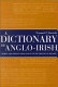 A dictionary of Anglo-Irish : words and phrases from Gaelic in the English of Ireland /