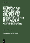 Kommentar zum Versicherungsvertragsgesetz und Allgemeine Versicherungsbedingungen unter Einschluß des Versicherungsvermittlerrechts.