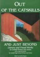 Out of the Catskills and just beyond : literary and visual works /