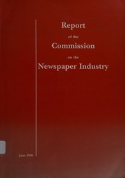 Report of the Commission on the Newspaper Industry /