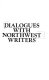Dialogues with Northwest writers /
