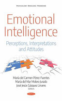 Emotional intelligence : perceptions, interpretations and attitudes /