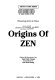 Origins of Zen : flowering of Zen in China /