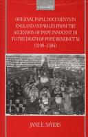 Original papal documents in England and Wales from the accession of Pope Innocent III to the death of Pope Benedict XI (1198-1304) /