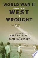 World War II and the West it wrought /