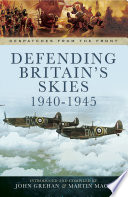 Defending Britain's skies 1940-1945 /