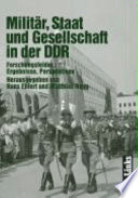 Militär, Staat und Gesellschaft in der DDR : Forschungsfelder, Ergebnisse, Perspektiven /