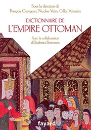 Dictionnaire de l'Empire ottoman /