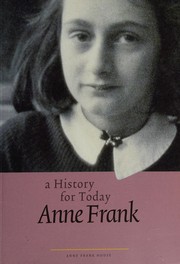 Anne Frank : a history for today /