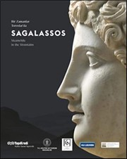 Bir zamanlar toroslar'da : Sagalassos = Meanwhile in the mountains : Sagalassos/