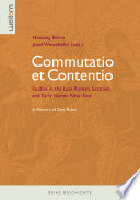 Commutatio et contentio : studies in the late Roman, Sasanian and early Islamic Near East : in memory of Zeev Rubin /