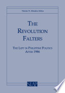 The Revolution Falters : The Left in Philippine Politics after 1986 /