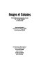 Images et colonies : iconographie et propagande coloniale sur l'Afrique française de 1880 à 1962 /