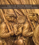Tell it with pride : the 54th Massachusetts Regiment and Augustus Saint-Gaudens' Shaw Memorial /