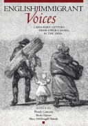 English immigrant voices : labourers' letters from Upper Canada in the 1830s /