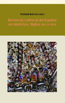 Herencia cultural de España en América : siglos XVII y XVIII /