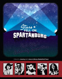 Stars fell on Spartanburg : Hub City's celebrity encounters /