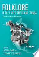 Folklore in the United States and Canada : an institutional history /