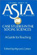 Asia : case studies in the social sciences : a guide for teaching /