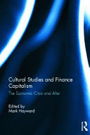 Cultural studies and finance capitalism : the economic crisis and after /