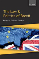 The law  politics of Brexit /