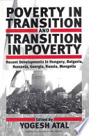 Poverty in transition and transition in poverty : recent developments in Hungary, Bulgaria, Romania, Georgia, Russia, Mongolia /