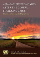 Asia-Pacific economies after the global financial crisis : lessons learned and the way forward /