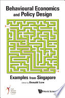 Behavioural economics and policy design : examples from Singapore /