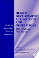 Human development across lives and generations : the potential for change /