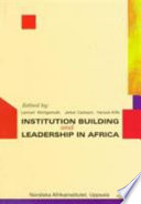 Institution building and leadership in Africa /