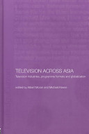 Television across Asia : television industries, programme formats and globalization /