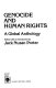 Genocide and human rights : a global anthology /
