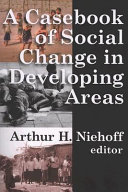 A casebook of social change in developing areas /