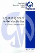 Negotiating space for gender studies : frameworks and applications /