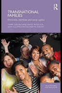 Transnational families : ethnicities, identities and social capital /