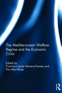 The Mediterranean welfare regime and the economic crisis /