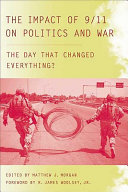 The impact of 9/11 on politics and war /