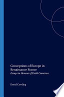 Conceptions of Europe in Renaissance France : essays in honour of Keith Cameron /
