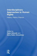 Interdisciplinary approaches to human rights : history, politics, practice /