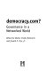 Democracy.com? : governance in a networked world /