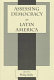 Assessing democracy in Latin America : a tribute to Russell H. Fitzgibbon /