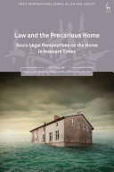 Law and the precarious home : socio legal perspectives on the home in insecure times /