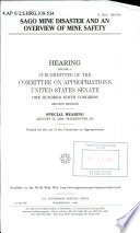 Sago Mine disaster and an overview of mine safety : hearing before a Subcommittee of the Committee on Appropriations, United States Senate, One Hundred Ninth Congress, second session, special hearing January 23, 2006, Washington, DC