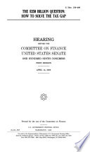 The $350 billion question : how to solve the tax gap : hearing before the Committee on Finance, United States Senate, One Hundred Ninth Congress, first session, April 14, 2005