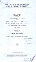 Impact of the section 201 safeguard action on certain steel products : hearing before the Subcommittee on Trade of the Committee on Ways and Means, U.S. House of Representatives, One Hundred Eighth Congress, first session, March 26, 2003