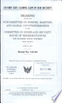 US-VISIT Exit : closing gaps in our security : hearing before the Subcommittee on Border, Maritime, and Global Counterterrorism of the Committee on Homeland Security, House of Representatives, One Hundred Tenth Congress, first session, June 28, 2007