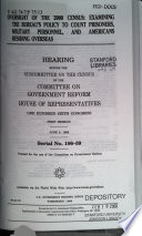 Oversight of the 2000 census : examining the Bureau's policy to count prisoners, military personnel, and Americans residing overseas : hearing before the Subcommittee on the Census of the Committee on Government Reform, House of Representatives, One Hundred Sixth Congress, first session, June 9, 1999