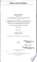 Federal adoption program : hearing before the Subcommittee on Human Resources of the Committee on Ways and Means, House of Representatives, One Hundred Second Congress, first session, May 21, 1991