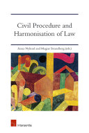 Civil procedure and harmonisation of law : the dynamics of EU and international treaties /