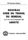 Nouveau code du travail du Sénégal : loi no 97-17 du 1er décembre 1997 : annoté /